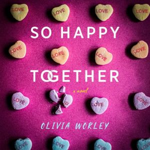 So Happy Together: A Novel