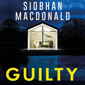 Guilty, Siobhan MacDonald