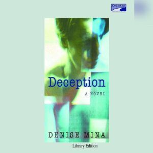 Deception, Denise Mina