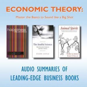 Economic Theory: Master the Basics to Sound Like a Big Shot