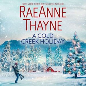 A Cold Creek Holiday, RaeAnne Thayne