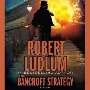 The Bancroft Strategy, Robert Ludlum