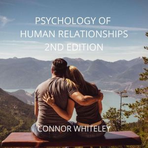 PSYCHOLOGY OF HUMAN RELATIONSHIPS, Connor Whiteley