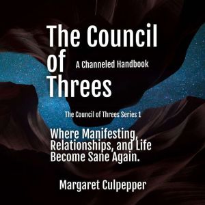 The Council of Threes An Introductio..., Margaret Culpepper