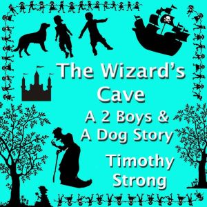 The Wizards Cave, Timothy Strong