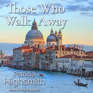 Those Who Walk Away, Patricia Highsmith