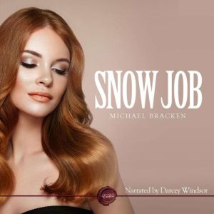 Snow Job, Michael Bracken