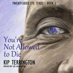 Youre Not Allowed to Die, Kip Terrington
