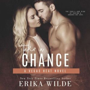 Take a Chance Vegas Heat Novel Book ..., Erika Wilde