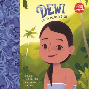 Dewi The Day the Earth Shook, Catherine Khoo