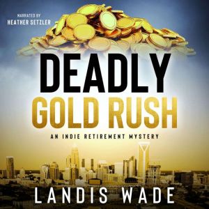 Deadly Gold Rush