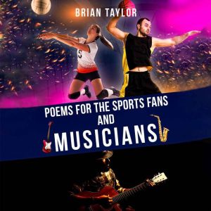 Poems For the Sports Fans and Musicians