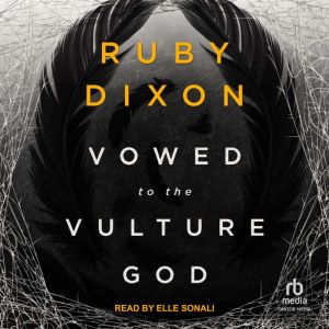 Vowed to the Vulture God, Ruby Dixon