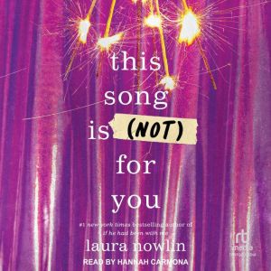 This Song is Not For You, Laura Nowlin