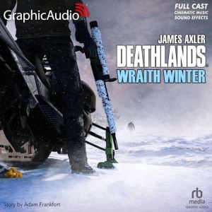 Wraith Winter [Dramatized Adaptation]: Deathlands 157