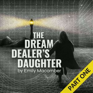 The Dream Dealers Daughter, Emily Macomber
