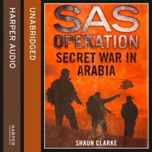 Secret War in Arabia, Shaun Clarke