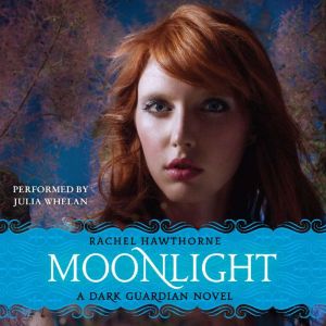 Dark Guardian 1 Moonlight, Rachel Hawthorne