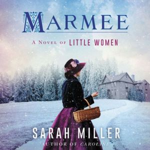 Marmee, Sarah Miller