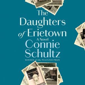 The Daughters of Erietown, Connie Schultz