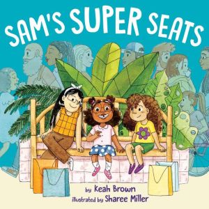 Sams Super Seats, Keah Brown
