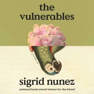 The Vulnerables, Sigrid Nunez