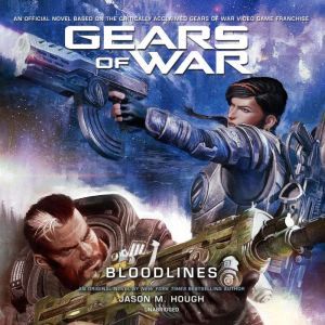 Gears of War Bloodlines, Jason M. Hough
