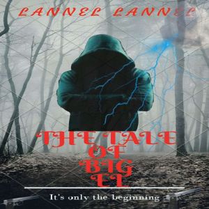 The Tale Of Big EL, Lannel Lannel