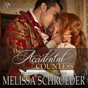 The Accidental Countess, Melissa Schroeder