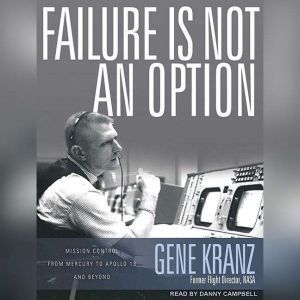 Failure Is Not an Option, Gene Kranz