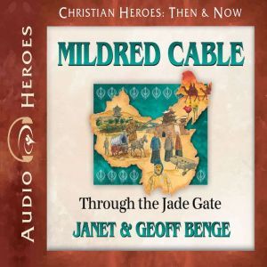 Mildred Cable, Janet Benge