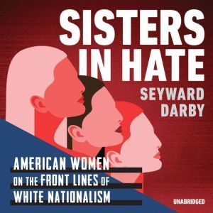 Sisters in Hate, Seyward Darby