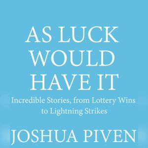 As Luck Would Have It, Joshua Piven