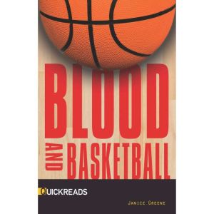 Blood and Basketball, Janice Greene
