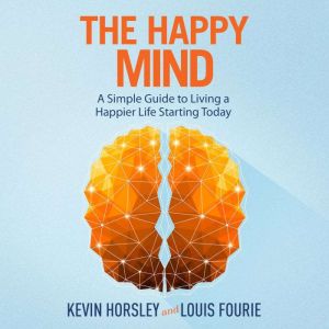 The Happy Mind, Kevin Horsley