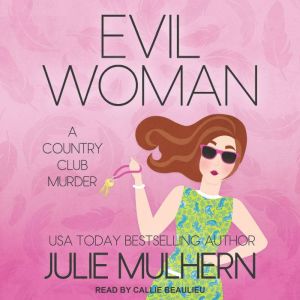 Evil Woman, Julie Mulhern