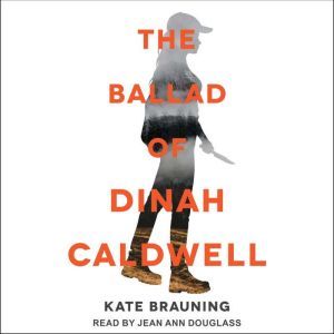 The Ballad of Dinah Caldwell, Kate Brauning