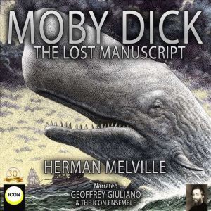 Moby Dick The Lost Manuscript, Herman Melville