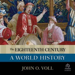 The Eighteenth Century: A World History