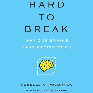 Hard to Break, Russell A. Poldrack