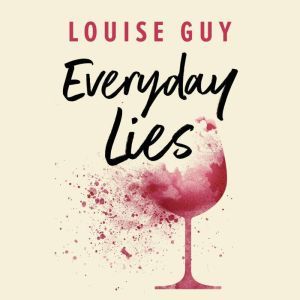 Everyday Lies, Louise Guy