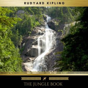 The Jungle Book, Rudyard Kipling