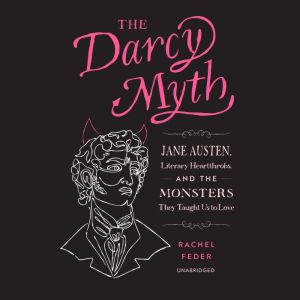 The Darcy Myth, Rachel Feder