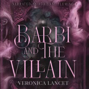Barbi and the Villain, Veronica Lancet