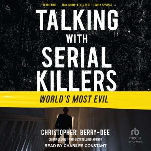Talking with Serial Killers, Christopher BerryDee