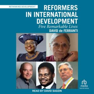 Reformers in International Developmen..., David de Ferranti