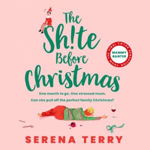 The Sh!te Before Christmas, Serena Terry