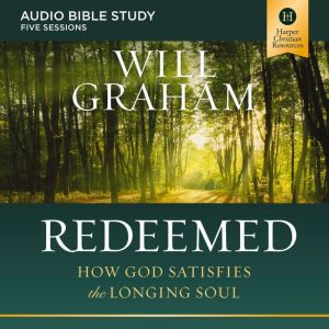 Redeemed Audio Bible Studies, Will Graham