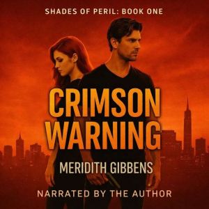 Crimson Warning, Meridith Gibbens