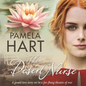 The Desert Nurse, Pamela Hart